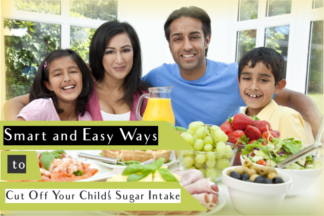 Smart and Easy Ways to Cut Off Your Child’s Sugar Intake