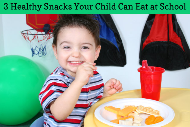 3 Healthy Snacks Your Child Can Eat at School