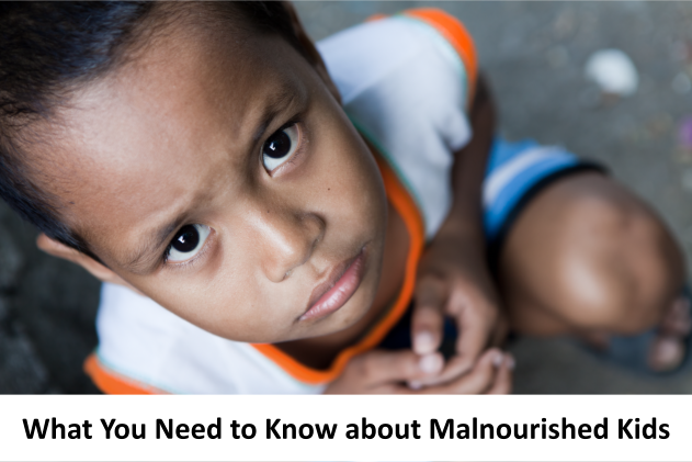 What You Need to Know about Malnourished Kids